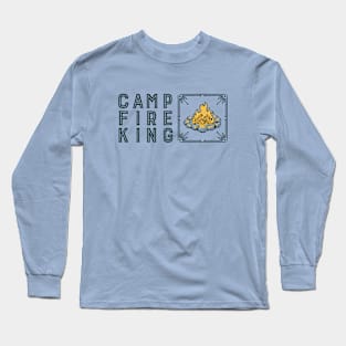 Campfire King Long Sleeve T-Shirt